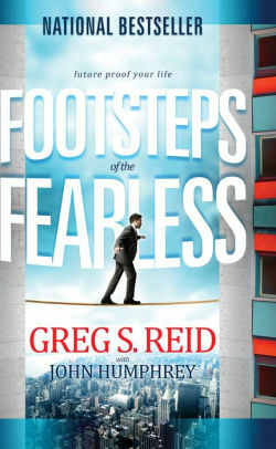 Footsteps of the Fearless: Futureproof Your Life by John Humphrey, Greg S. Reid