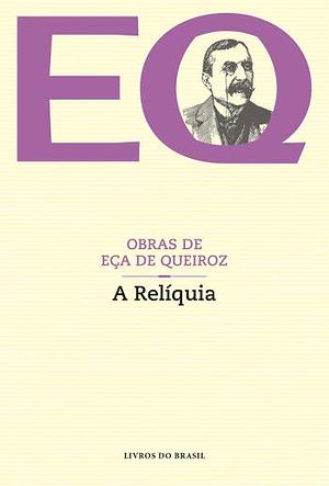 A Relíquia by Eça de Queirós