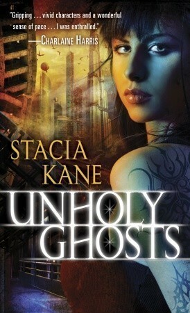 Unholy Ghosts by Stacia Kane