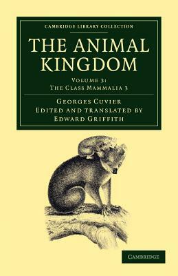 The Animal Kingdom - Volume 3 by Georges Baron Cuvier