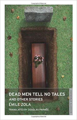 Dead Men Tell No Tales by Émile Zola