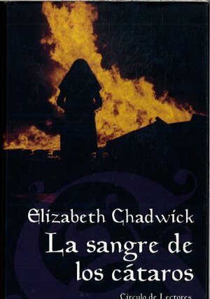 La Sangre De Los Cataros by Elizabeth Chadwick