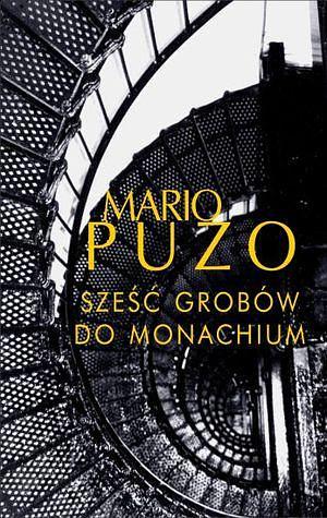 Sześć grobów do Monachium by Mario Puzo