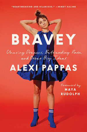 Bravey by Alexi Pappas