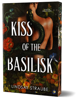 Kiss of the Basilisk (Deluxe Edition) by Lindsay Straube