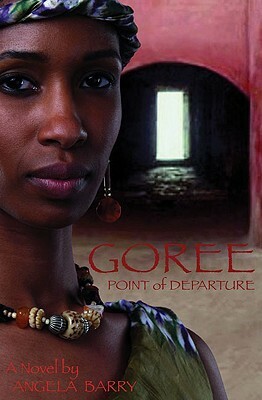 Goree: Point of Departure by Angela Barry