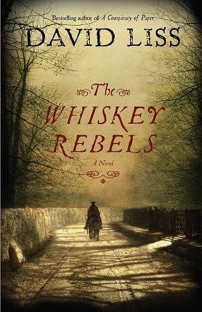 The Whisky Rebels by David Liss