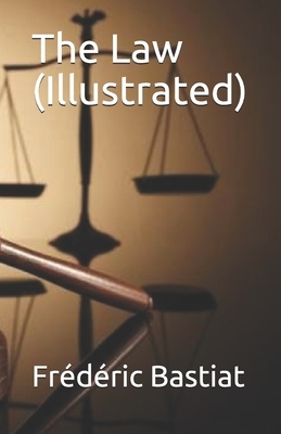 The Law (Illustrated) by Frédéric Bastiat