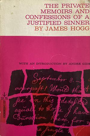 The Private Memoirs and Confessions of a Justified Sinner by James Hogg