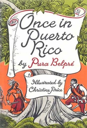 Once in Puerto Rico by Pura Belpré, Christine Price