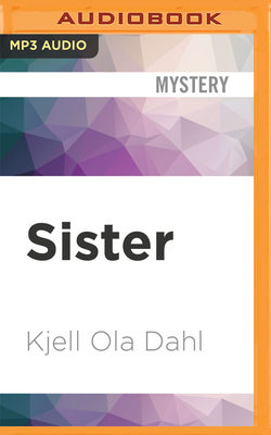 Sister by Kjell Ola Dahl