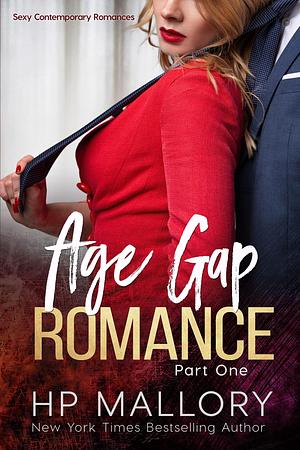 Age Gap Romance, Part One by H.P. Mallory