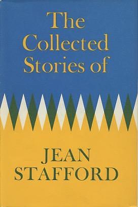 The Collected Stories of Jean Stafford by Jean Stafford