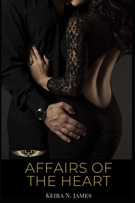 Affairs Of The Heart by Keira N. James