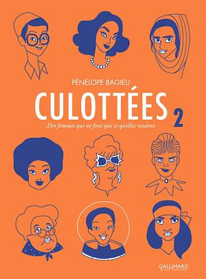 Culottées 2 : Des femmes qui ne font que ce qu'elles veulent by Pénélope Bagieu