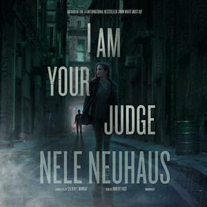 I Am Your Judge by Nele Neuhaus