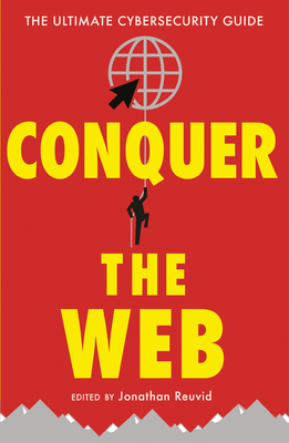 Conquer the Web: The Ultimate Cybersecurity Guide by Nick Wilding, Tim Mitchell