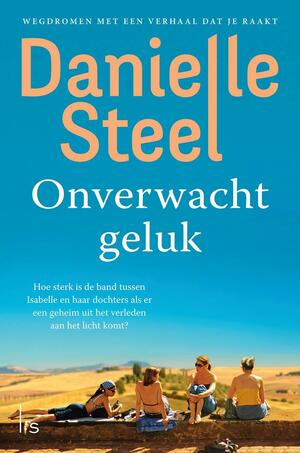 Onverwacht Geluk by Danielle Steel