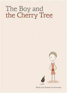 The Boy and the Cherry Tree by Mark Sommerset