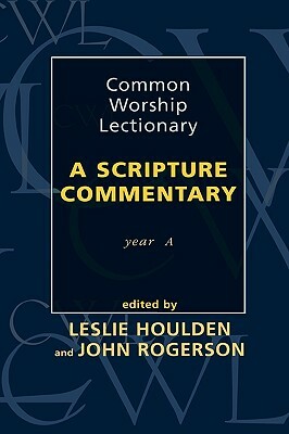 Common Worship Lectionary - A Scripture Commentary Year a by 