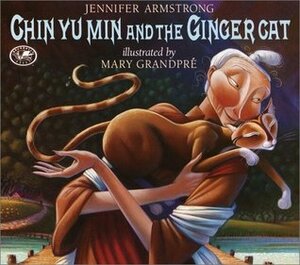 Chin Yu Min and the Ginger Cat by Jennifer Armstrong, Mary GrandPré