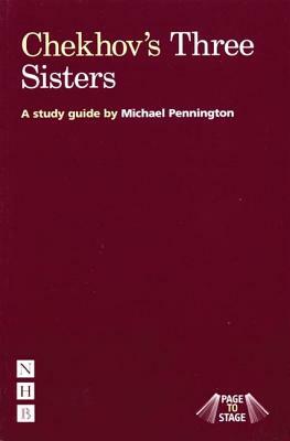 Page to Stage: Chekhov's "three Sisters" by Michael Pennington