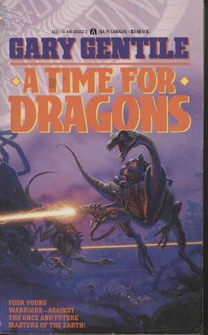 A Time For Dragons by Gary Gentile