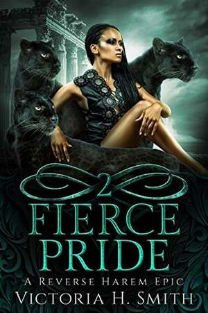 Fierce Pride: Episode Two by Victoria H. Smith