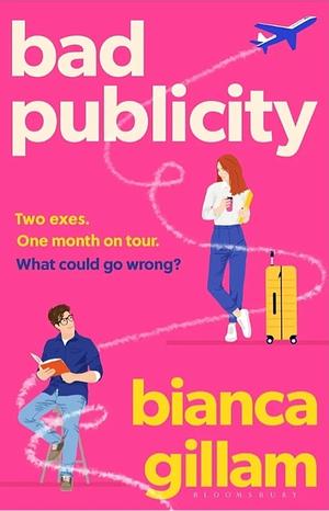 Bad Publicity by Bianca Gillam