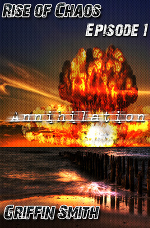Annihilation by Griffin Smith