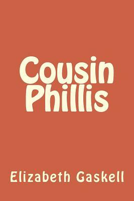 Cousin Phillis by Elizabeth Gaskell