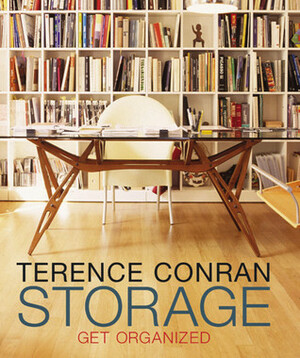 Storage: Get Organized by Terence Conran