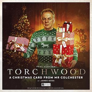 Torchwood: A Christmas Card from Mr Colchester by James Goss