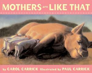 Mothers Are Like That by Carol Carrick
