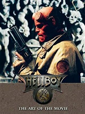 Hellboy: The Art of the Movie by Mike Mignola, Wayne Barlowe