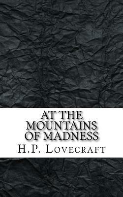 At the Mountains of Madness by H.P. Lovecraft