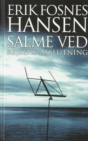 Salme ved rejsens afslutning by Erik Fosnes Hansen