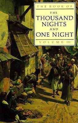 The Book of the Thousand Nights and One Night; Volume 3 of 4 by Anonymous