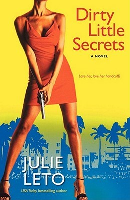 Dirty Little Secrets by Julie Elizabeth Leto