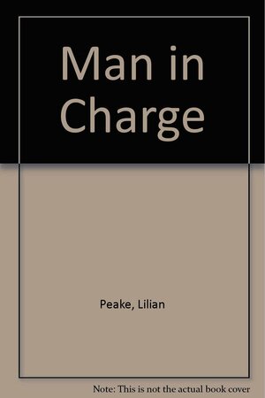 Man in Charge by Lilian Peake