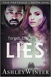 Forget the Lies by Ashley Winter