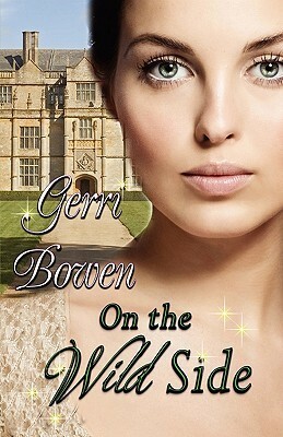 On the Wild Side by Gerri Bowen