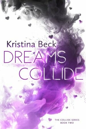 Dreams Collide by Kristina Beck