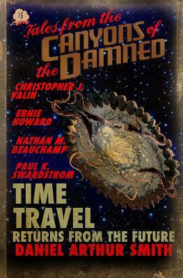 Tales from the Canyons of the Damned No. 16 by Christopher J. Valin, Paul K. Swardstrom, Nathan M. Beauchamp