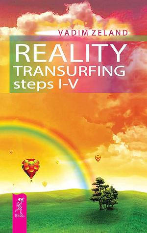 Reality Transurfing: steps 1-5 by Joanna Dobson, Vadim Zeland