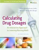 Calculating Drug Dosages: An Interactive Approach to Learning Nursing Math by Maryanne Werner-McCullough, Sandra Castillo