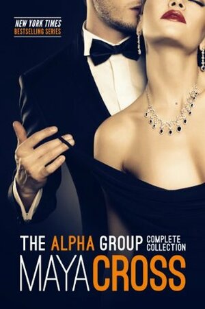 The Alpha Group: Complete Collection by Maya Cross