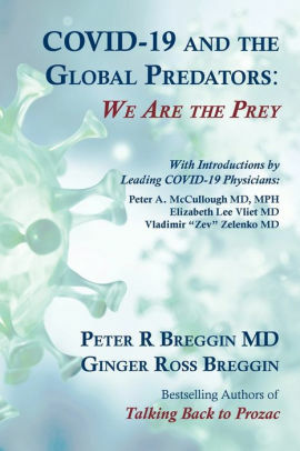 COVID-19 and the Global Predators: We are the Prey by Peter R. Breggin, Ginger Breggin