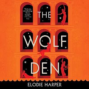 The Wolf Den by Elodie Harper