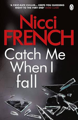 Catch Me when I Fall by Nicci French